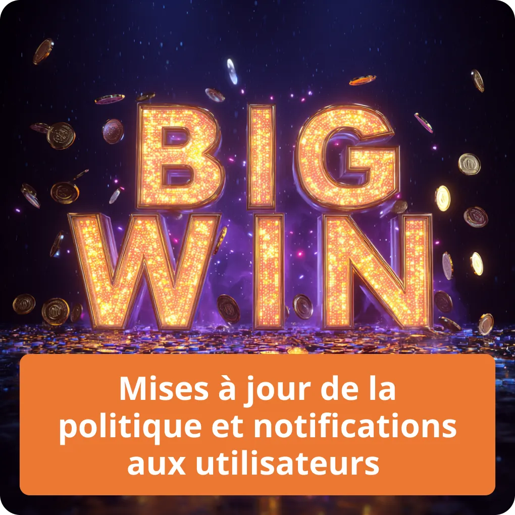 Mises à jour de la politique et notifications aux utilisateurs