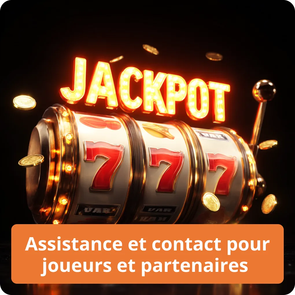 Assistance et contact pour joueurs et partenaires
